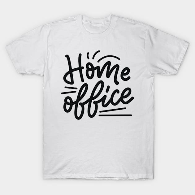 Home Office | Quarantine Funny Humor T-Shirt by Shifted Time